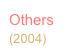 Others
(2004)