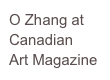 O Zhang at
Canadian
Art Magazine