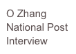 O Zhang
National Post
Interview