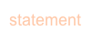 statement